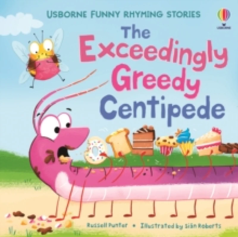 Image of The Exceedingly Greedy Centipede Paperback / softback