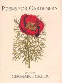 Image of Poems for Gardeners by Germaine Greer Hardback