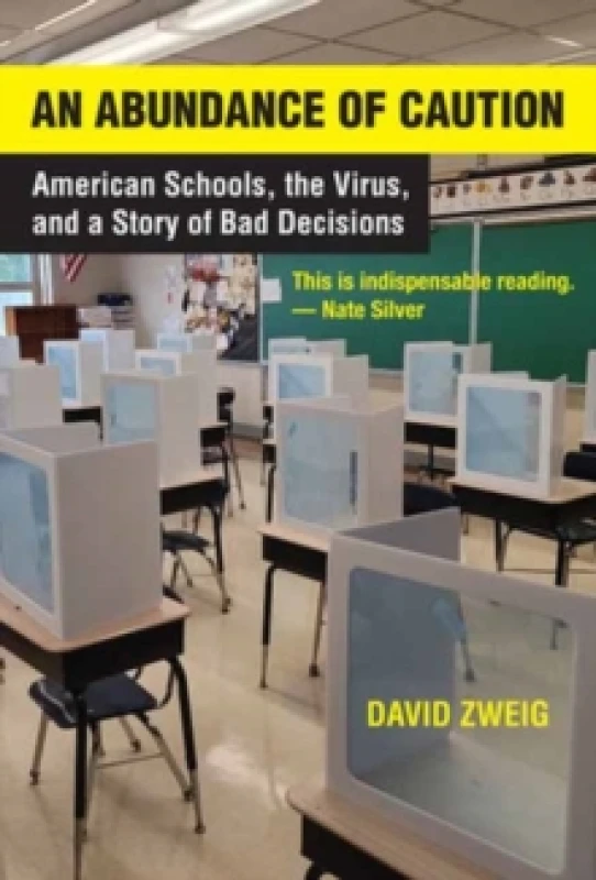 Image of Abundance of Caution, An : American Schools, the Virus, and a Story of Bad Decisions Paperback / softback