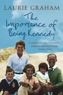Image of The importance of being Kennedy by Laurie Graham