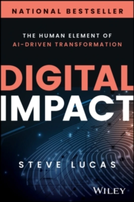 Image of Digital Impact : The Human Element of AI-Driven Transformation Hardback