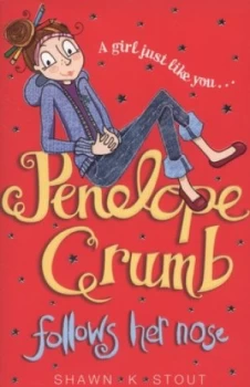 Image of Penelope Crumb Follows Her Nose by Shawn K. Stout Paperback
