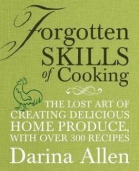 Image of Forgotten Skills of Cooking by Darina Allen Book