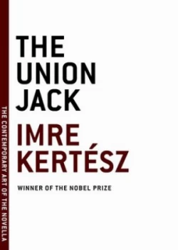 Image of The Union Jack by Imre Kertesz Paperback