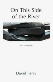 Image of On This Side of the River by David Ferry Paperback