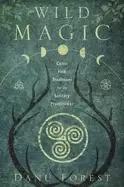 Image of wild magic celtic folk traditions for the solitary practitioner