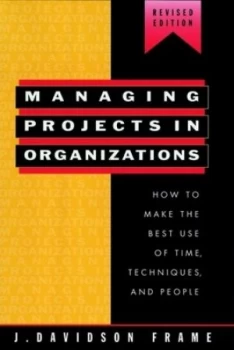 Image of Managing Projects in Organizations by J. Davidson Frame Hardback