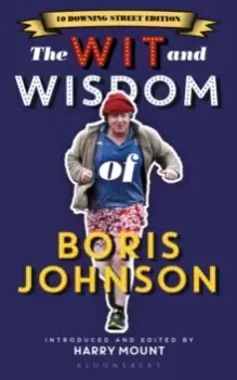 Image of The Wit and Wisdom of Boris Johnson : 10 Downing Street Edition