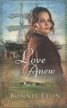 Image of To Love Anew by Bonnie Leon Paperback