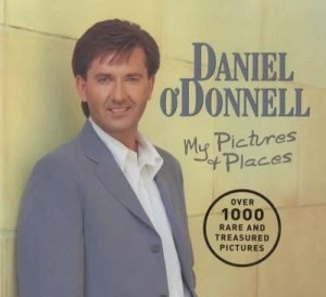 Image of Daniel Odonnell My Pictures and Places by Daniel O Donnell Hardback