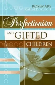 Image of Perfectionism and Gifted Children by Rosemary S Callard-Szulgit Paperback