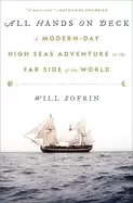 Image of all hands on deck a modern day high seas adventure to the far side of the w