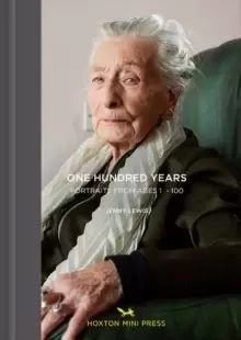 Image of One Hundred Years: Portraits From Ages 1-100