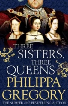Image of Three Sisters Three Queens by Philippa Gregory Hardback