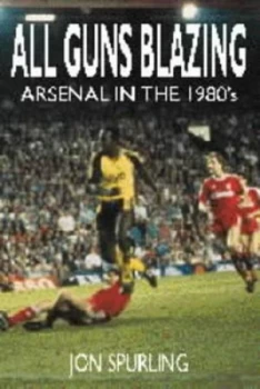Image of All Guns Blazing by Jon Spurling Paperback