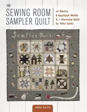 Image of The sewing room sampler quilt by Yoko Saito
