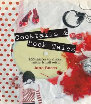 Image of Cocktails and Rock Tales by Jane Rocca Hardback