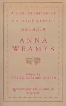 Image of A Continuation of Sir Philip Sidney's Arcadia by Anne Weamys