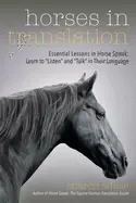 Image of horses in translation essential lessons in horse speak learn to listen and