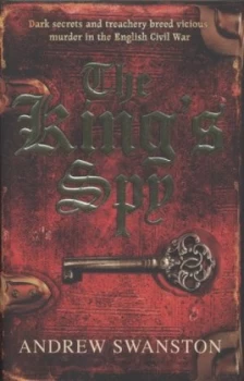Image of The Kings Spy by Andrew Swanston Hardback