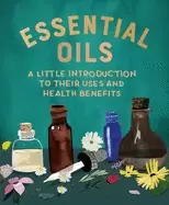 Image of essential oils a little introduction to their uses and health benefits