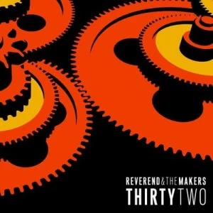 image of Thirtytwo by Reverend and the Makers CD Album