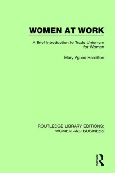 Image of Women at WorkA Brief Introduction to Trade Unionism for Women
