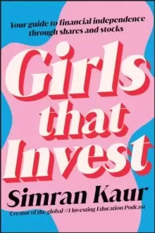 Image of Girls That Invest: Your Guide to Financial Independence through Shares and Stocks
