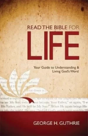 Image of Read the Bible for life by George H. Guthrie
