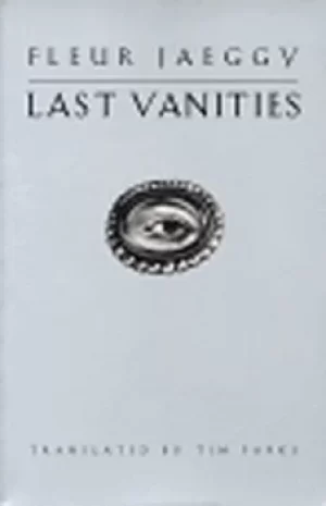 Image of Last vanities by Fleur Jaeggy