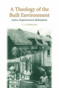 Image of A Theology of the Built Environment by T. J. Gorringe Paperback