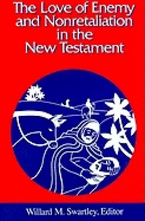 Image of love of enemy and nonretaliation in the new testament