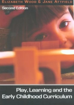 Image of Play Learning and the Early Childhood Curriculum by Elizabeth Wood Paperback