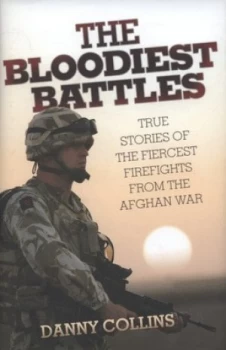 Image of The Bloodiest Battles by Danny Collins Hardback