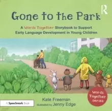 Image of Gone to the Park: A 'Words Together' Storybook to Help Children Find their Voices