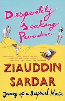 Image of Desperately Seeking Paradise by Ziauddin Sardar Paperback