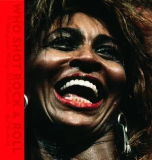 Image of Who Shot Rock and Roll by Gail Buckland Hardback