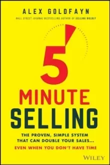 Image of 5-Minute Selling : The Proven, Simple System That Can Double Your Sales ... Even When You Don't Have Time