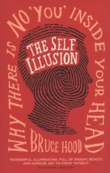 Image of The Self Illusion by Bruce Hood Paperback