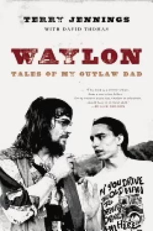 Image of waylon tales of my outlaw dad