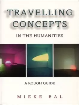 Image of Travelling concepts in the humanities by Mieke Bal