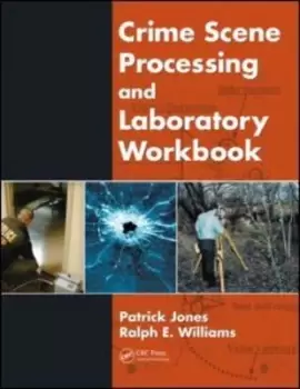 Image of Crime scene processing and laboratory workbook by Patrick Jones