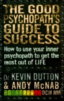 Image of The Good Psychopaths Guide to Success by Andy Mcnab Paperback