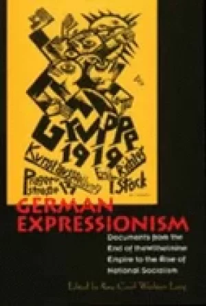 Image of german expressionism documents from the end of the wilhelmine empire to the