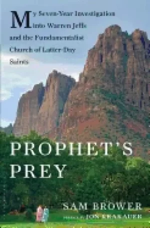 Image of prophets prey my 7 year investigation into warren jeffs and the church of l