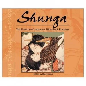 Image of Shunga by Bret Norton Paperback