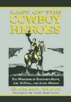 Image of Last of the Cowboy Heroes by Robert Nott Paperback