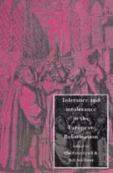 Image of Tolerance and intolerance in the European reformation by Ole Peter Grell