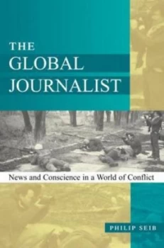 Image of The Global Journalist by Philip Seib Book