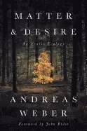 Image of matter and desire an erotic ecology